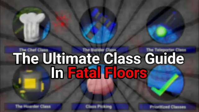 Fatal Floors best class 2026: Top Picks for Solo and Teams